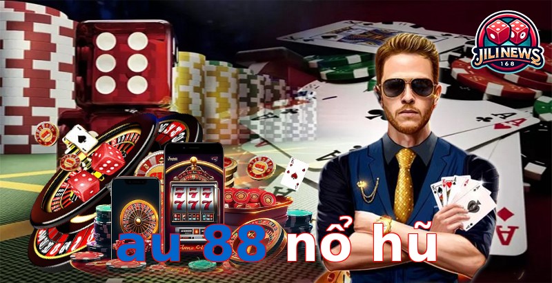 au 88 nổ hũ