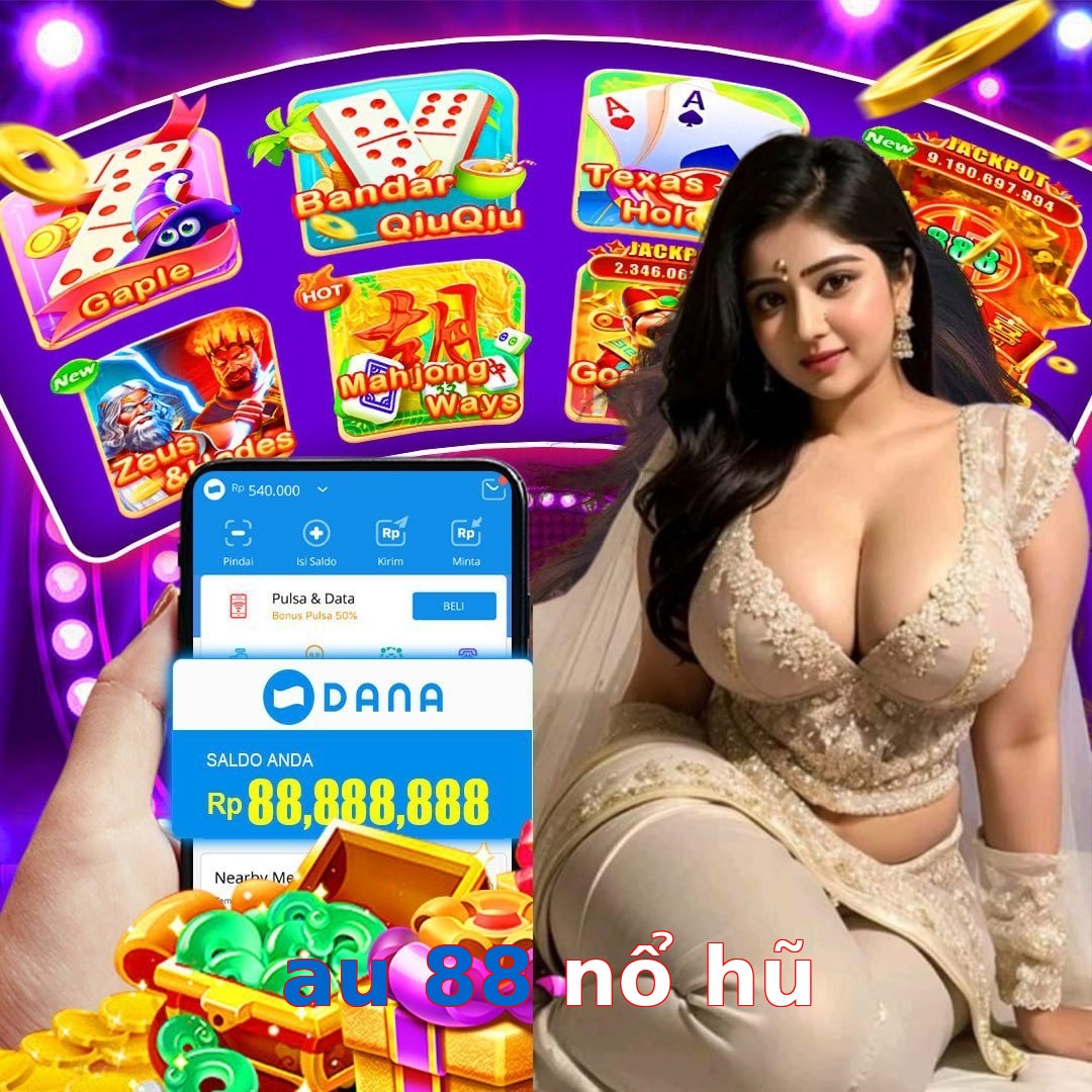 au 88 nổ hũ