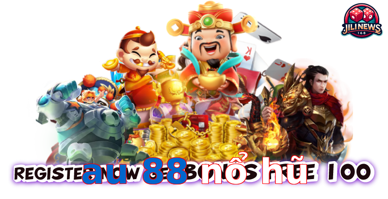 au 88 nổ hũ