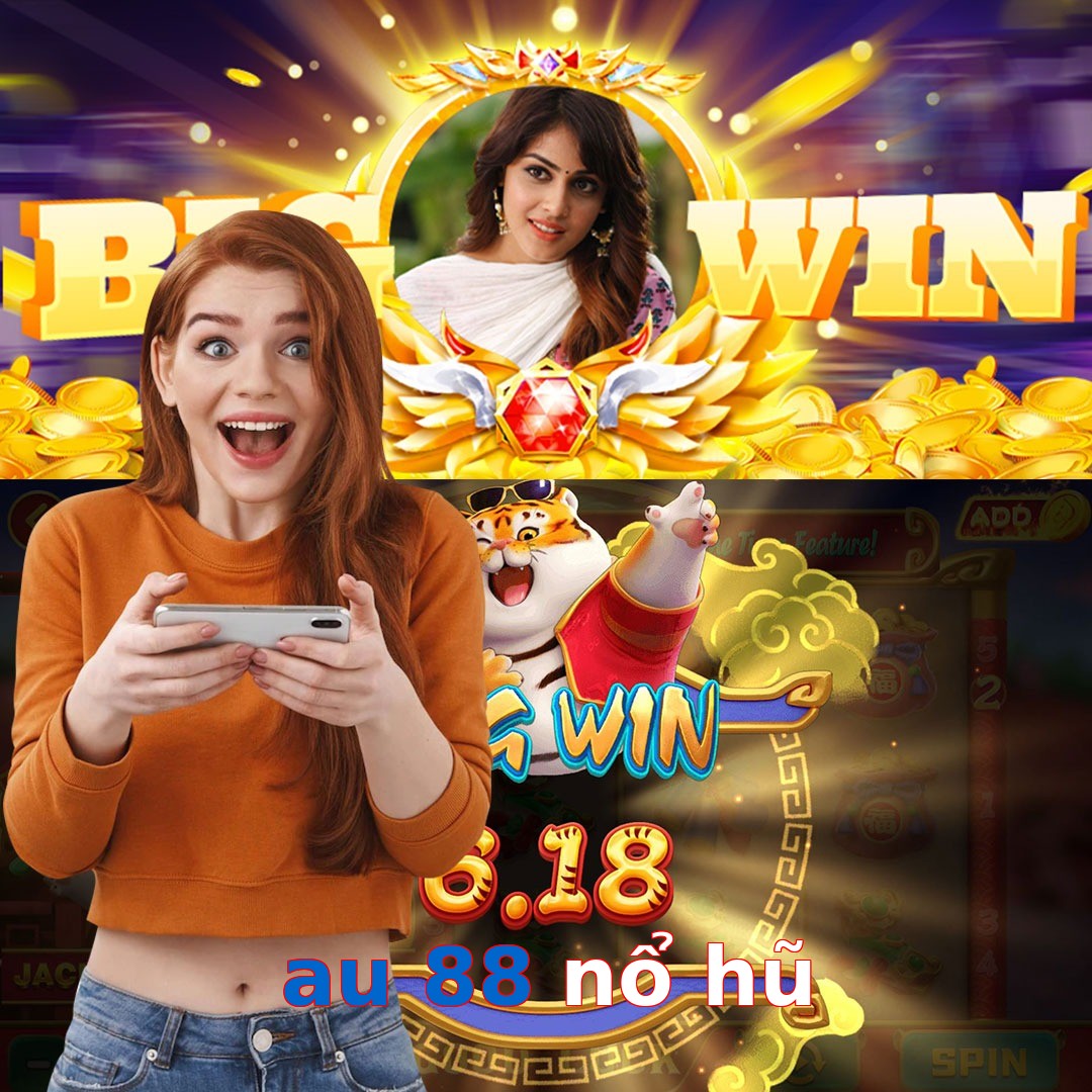 au 88 nổ hũ