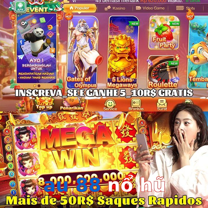 au 88 nổ hũ