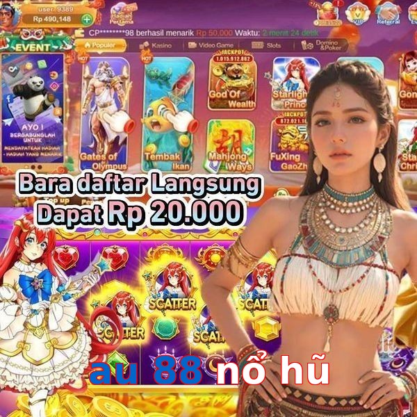 au 88 nổ hũ