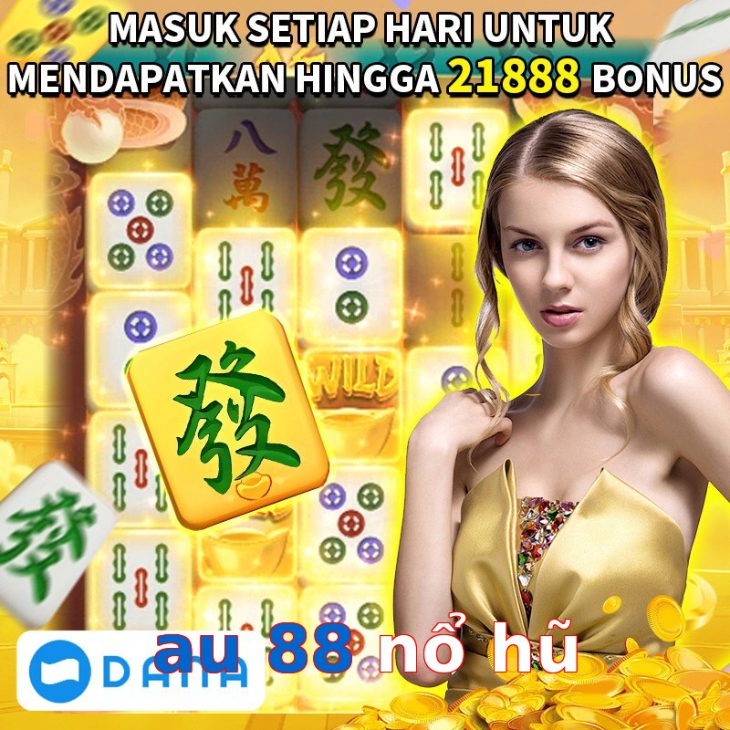 au 88 nổ hũ