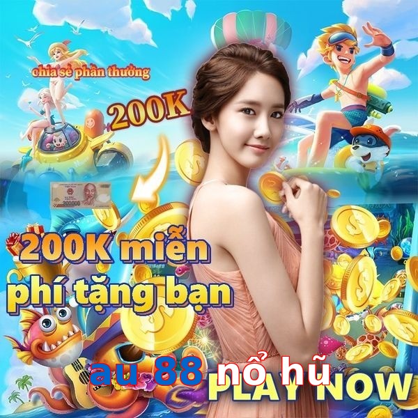 au 88 nổ hũ