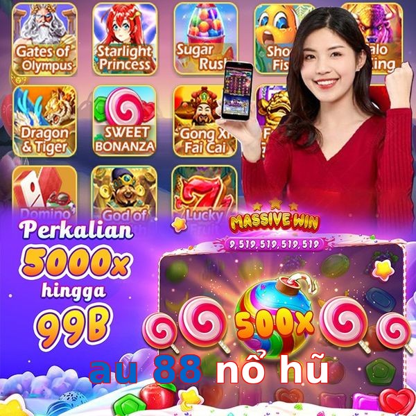 au 88 nổ hũ