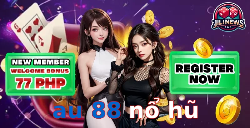 au 88 nổ hũ