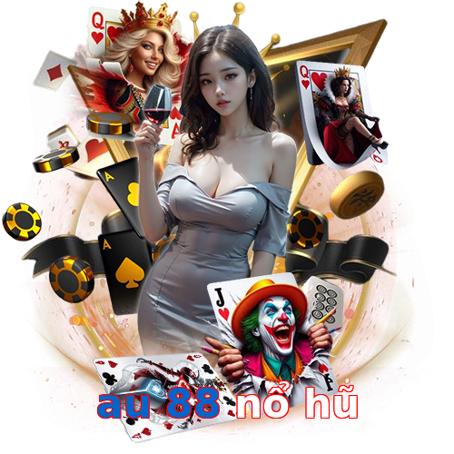 au 88 nổ hũ