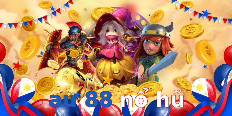 au 88 nổ hũ