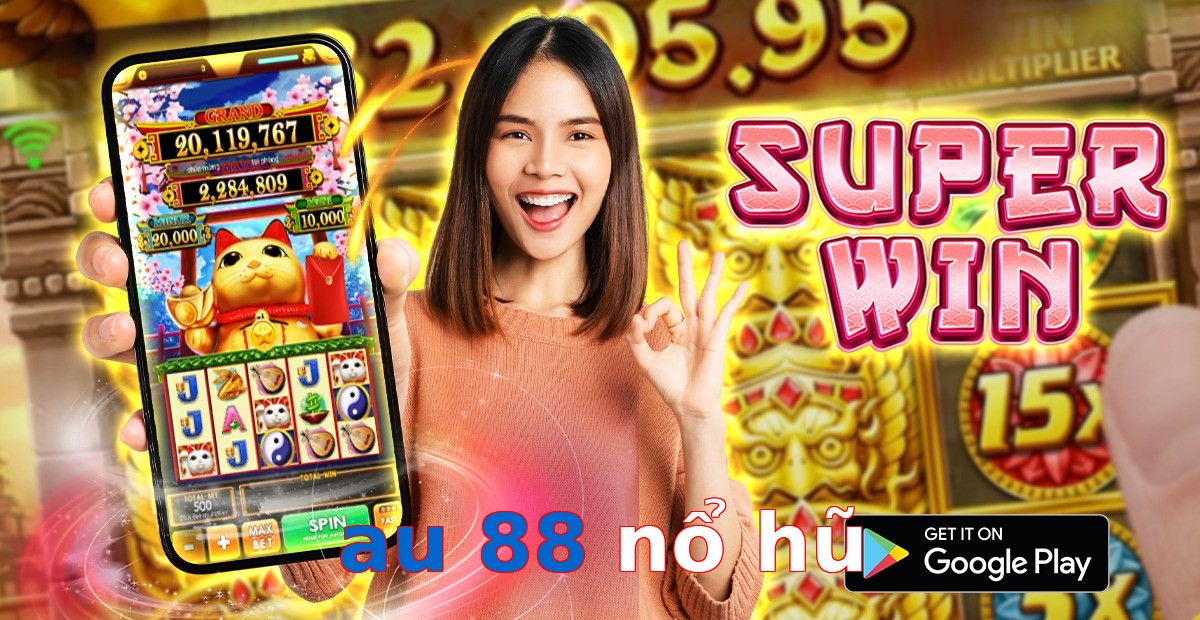 au 88 nổ hũ