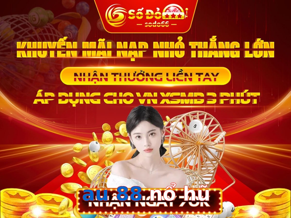 au 88 nổ hũ