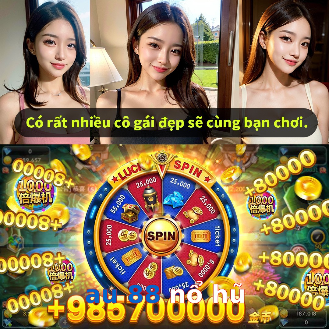 au 88 nổ hũ