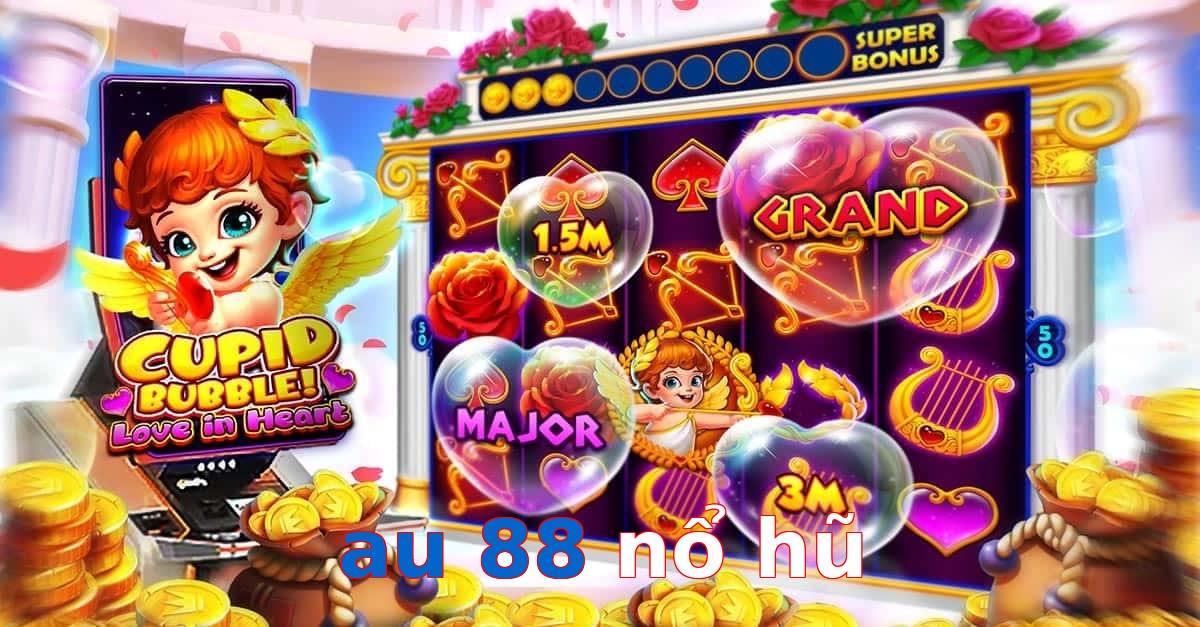 au 88 nổ hũ