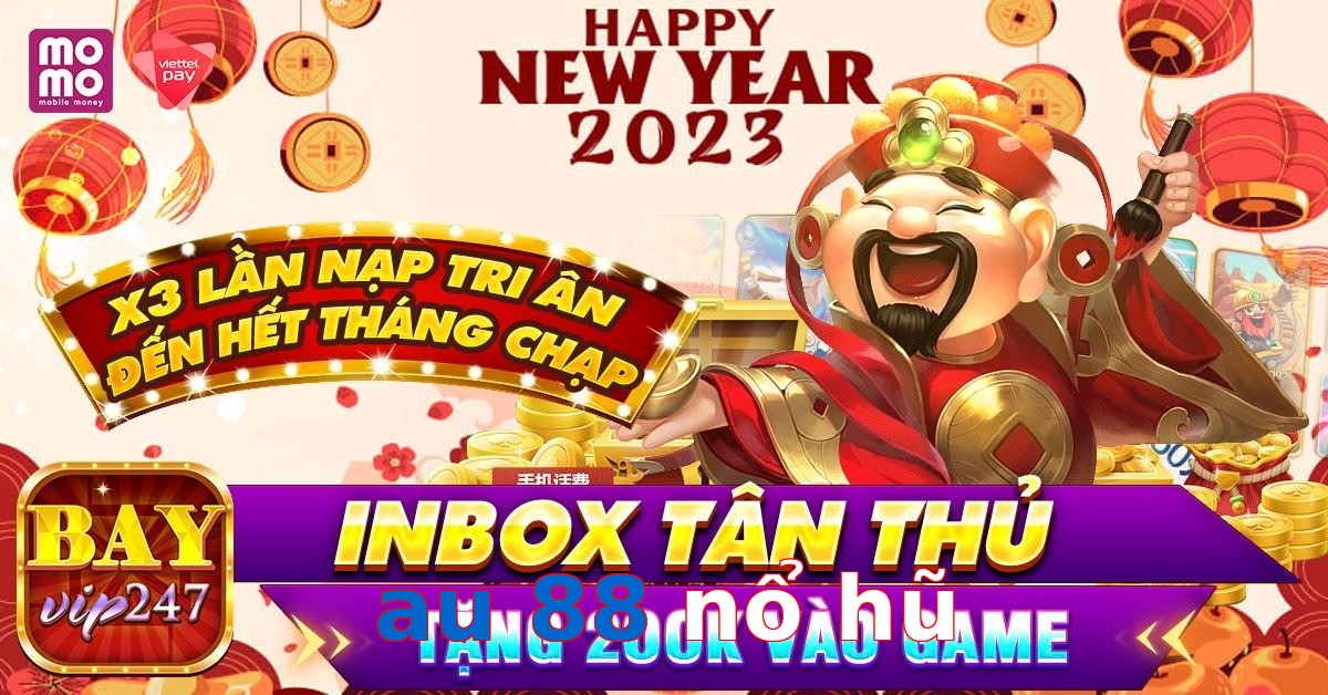 au 88 nổ hũ
