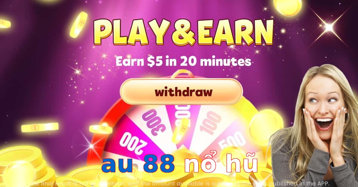 au 88 nổ hũ
