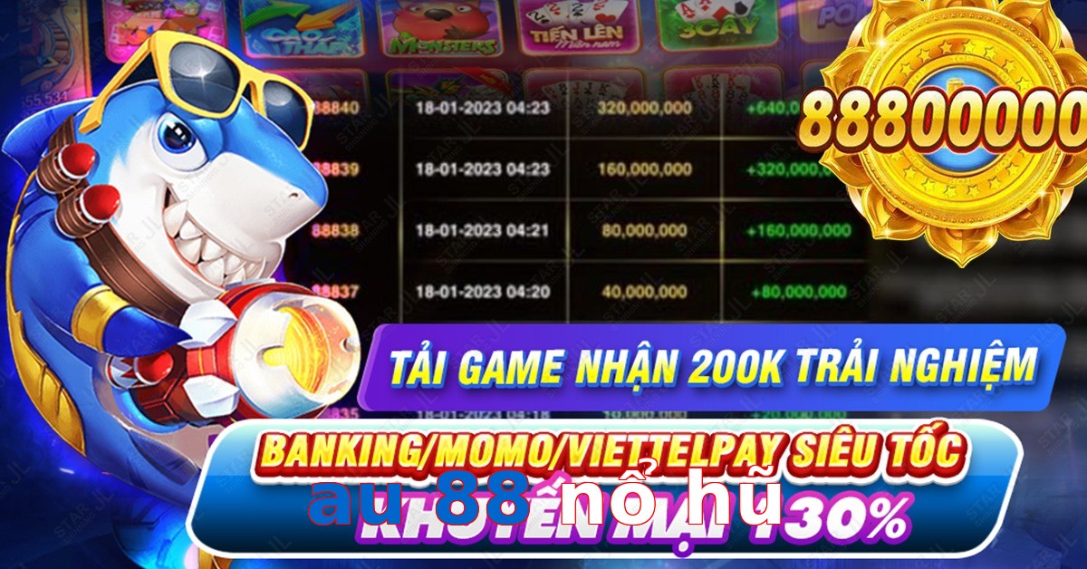au 88 nổ hũ