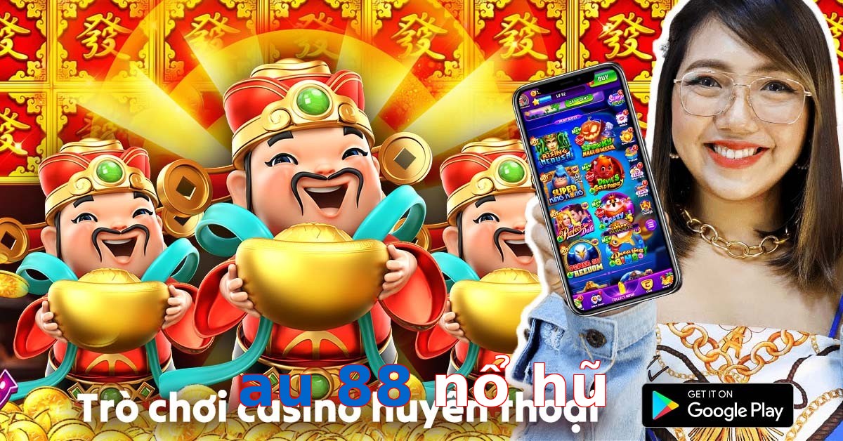 au 88 nổ hũ