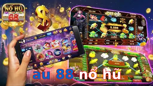 au 88 nổ hũ