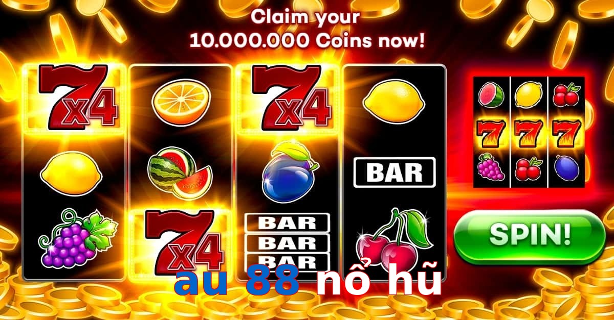 au 88 nổ hũ