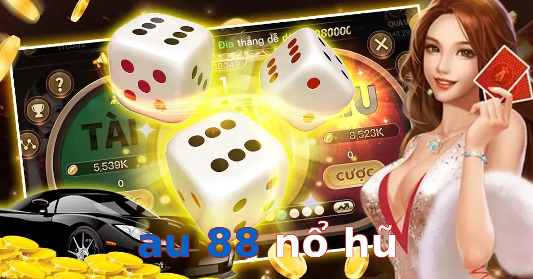 au 88 nổ hũ