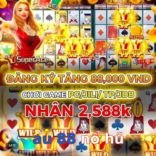 au 88 nổ hũ