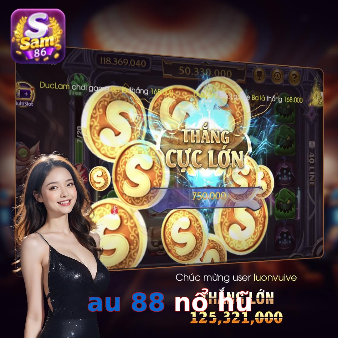 au 88 nổ hũ