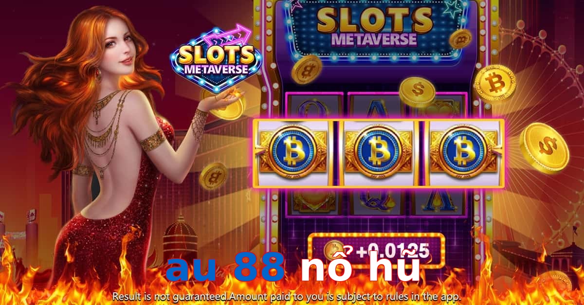 au 88 nổ hũ