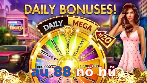 au 88 nổ hũ