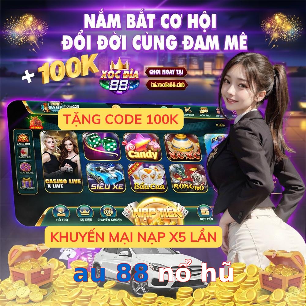 au 88 nổ hũ